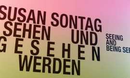 SUSAN SONTAG – Sehen und gesehen werden