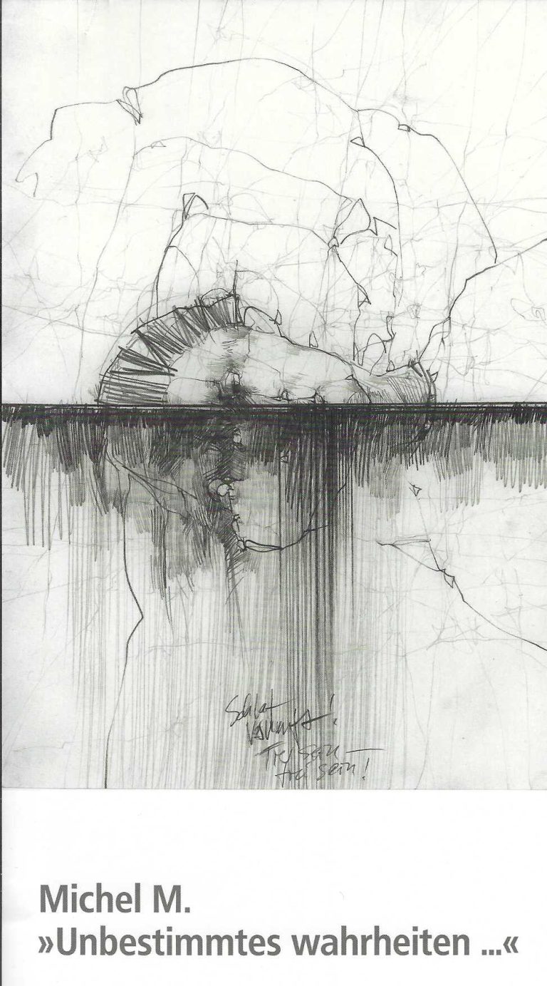 Mehr über den Artikel erfahren Michel M.: „Unbestimmtes wahrheiten…“